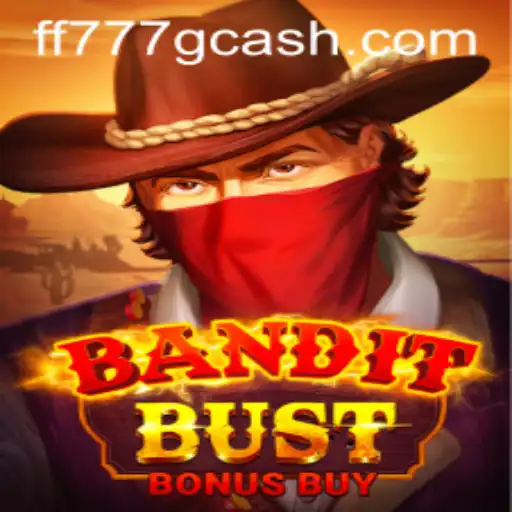 Discover the Thrilling World of BanditBustBonusBuy on FF777.COM