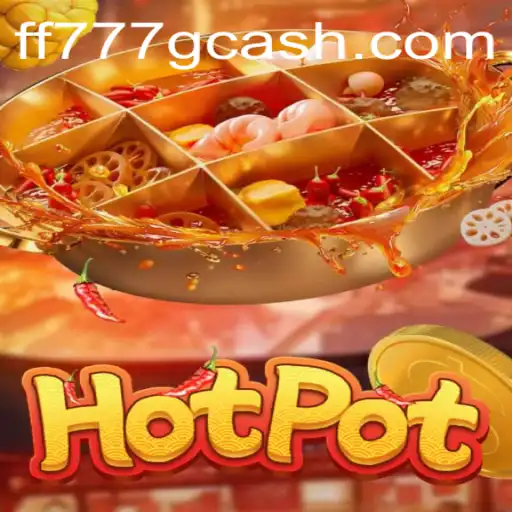 Discover the Thrilling World of Hotpot: Dive into the Excitement