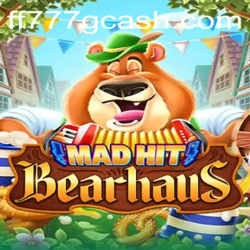 MadHitBearhaus and FF777.COM: Unleashing the Thrills