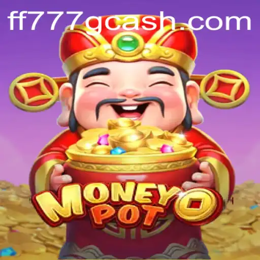 Unveiling MoneyPot: Dive into the Gaming Extravaganza with FF777.COM