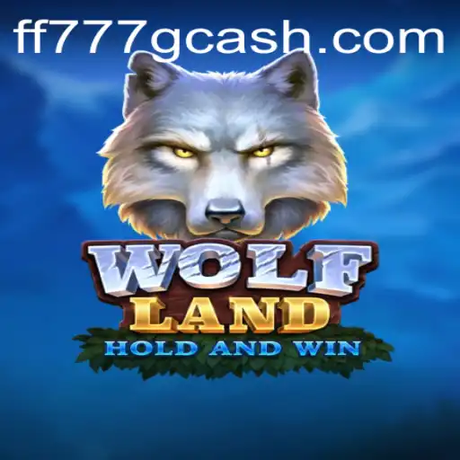 Discover the Adventure of WolfLand with FF777.COM